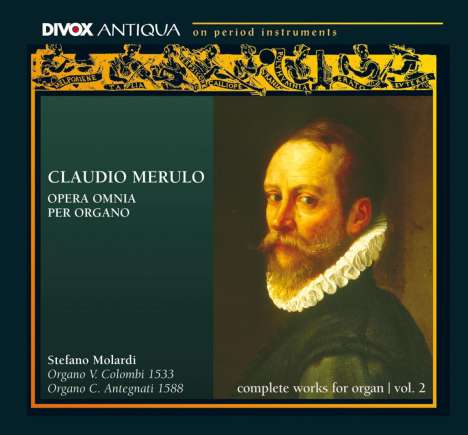 Claudio Merulo (1533-1604): Das Gesamtwerk für Orgel II (Toccaten,Ricercari,Canzoni), 2 CDs