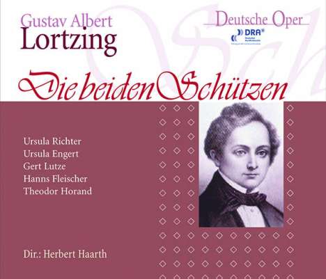 Albert Lortzing (1801-1851): Die beiden Schützen, 2 CDs