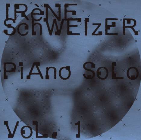 Irene Schweizer (geb. 1941): Piano Solo Vol. 1, CD