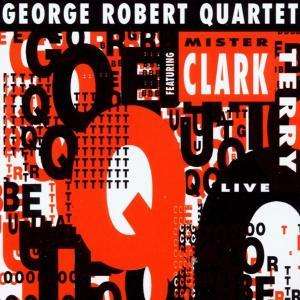 George Robert (geb. 1960): George Robert Quartet feat. Mr.C.Terry, CD