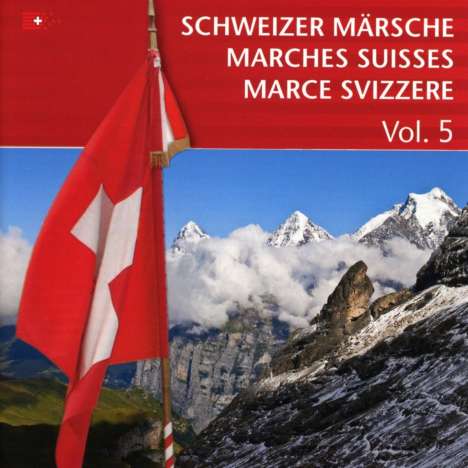 Schweizer Märsche Vol. 5, CD