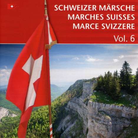Schweizer Militärmusik: Schweizer Märsche Vol.6, CD