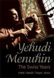 Yehudi Menuhin - The Swiss Years (Dokumentation), 2 DVDs