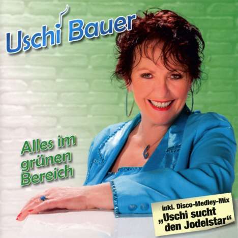 Uschi Bauer: Alles im grünen Bereich, CD