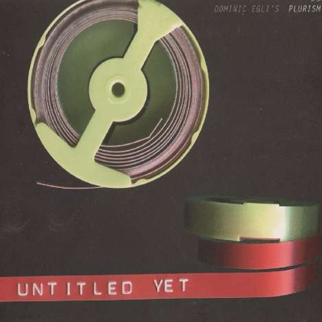 Dominic Egli (geb. 1976): Untitled Yet, CD