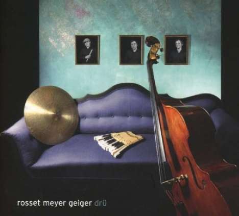 Josquin Rosset, Gabriel Meyer &amp; Jan Geiger: Drü, CD