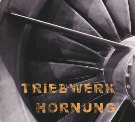 Triebwerk Hornung: Triebwerk Hornung, CD
