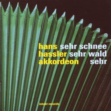 Hans Hassler (geb. 1945): Sehr Schnee - Sehr Wald, Sehr, CD