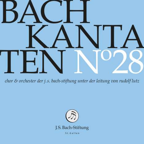 Johann Sebastian Bach (1685-1750): Bach-Kantaten-Edition der Bach-Stiftung St.Gallen - CD 28, CD