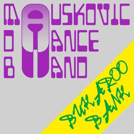 The Mauskovic Dance Band: Bukaroo Bank, LP