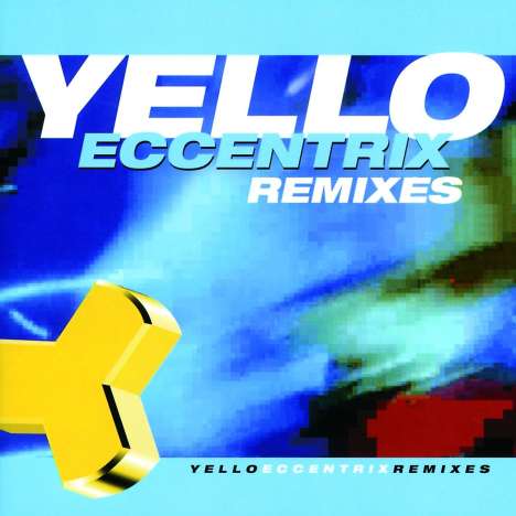 Yello: Eccentrix Remixes, CD