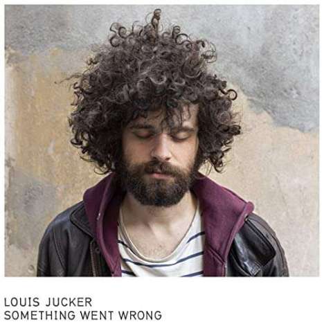 Louis Jucker: Something Went Wrong, LP