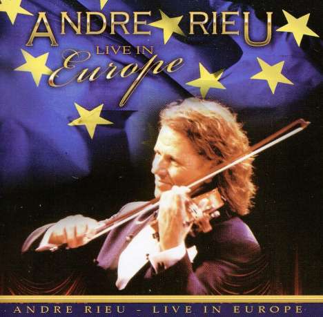André Rieu (geb. 1949): Live In Europe, CD