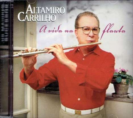 Altamiro Carrilho: A Vida Na Flauta, CD
