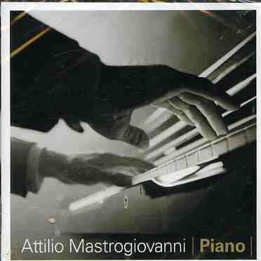 Attilio Mastrogiovanni: Piano, CD