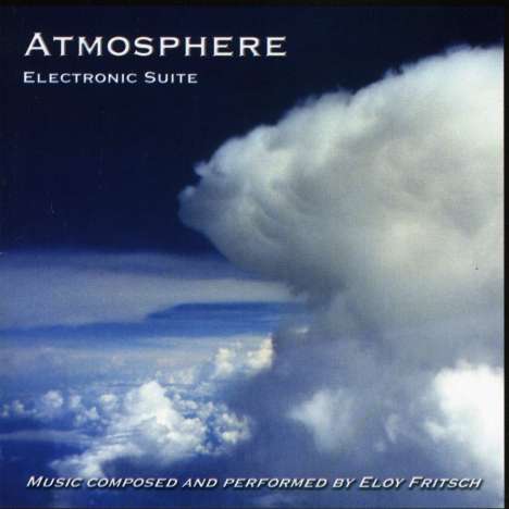 Eloy Fritsch: Atmosphere : electronic, CD