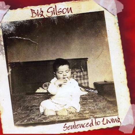Big Gilson: Sentenced To Living, CD