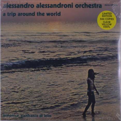 Alessandro Alessandroni (1925-2017): Filmmusik: A Trip Around The World (Limited Edition) (Clear Yellow Vinyl), LP