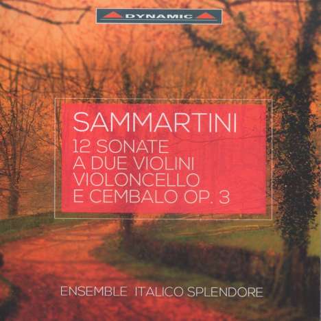 Giuseppe Sammartini (1695-1750): Sonaten für 2 Violinen, Cello &amp; Cembalo op.3 Nr.1-12, 2 CDs