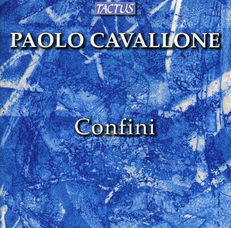 Paolo Cavallone (geb. 1975): Confini, 1 CD und 1 DVD