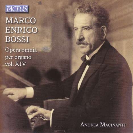 Marco Enrico Bossi (1861-1925): Orgelwerke Vol.14, CD