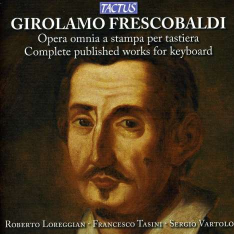 Girolamo Frescobaldi (1583-1643): Sämtliche Werke für Tasteninstrumente, 12 CDs