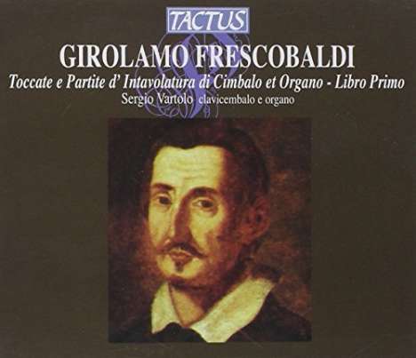 Girolamo Frescobaldi (1583-1643): Toccaten &amp; Partiten Libro I, 3 CDs