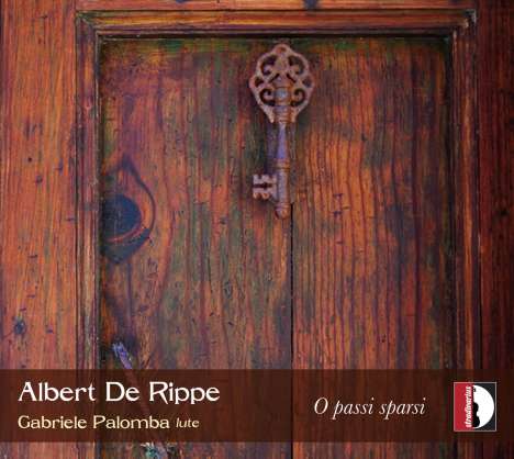 Albert de Rippe (1480-1551): Lautenwerke "O passi sparsi", CD