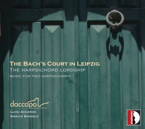 Daccapo - The Bach's Court in Leipzig (Werke für 2 Cembali), CD
