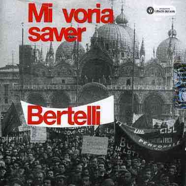 Gualtiero Bertelli: Mi Voria Saver, CD