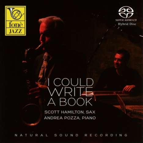 Scott Hamilton &amp; Andrea Pozza: I Could Write A Book, Super Audio CD