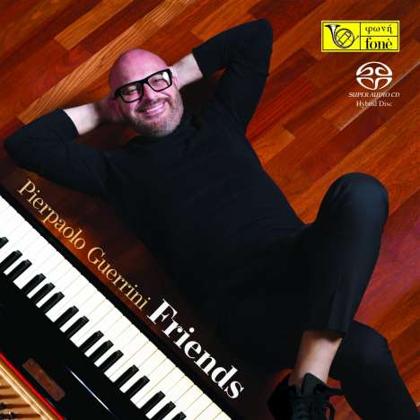 Pierpaolo Guerrini: Friends (Natural Sound Recording), Super Audio CD