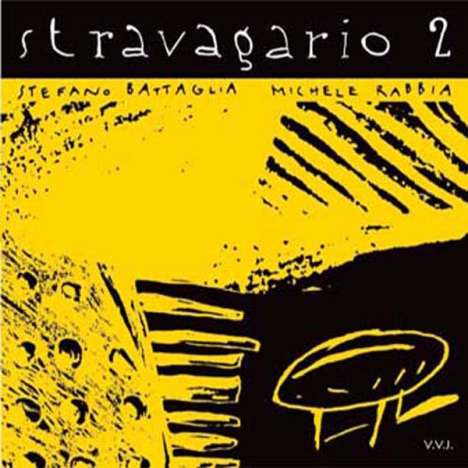 Stefano Battaglia &amp; Michele Rabbia: Stravagario - Secondo Volume, CD