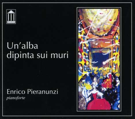 Enrico Pieranunzi (geb. 1949): Un'Alba Dipinta Sui Muri, CD