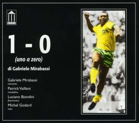 Gabriele Mirabassi (geb. 1967): 1 - 0 (Uno A Zero), CD