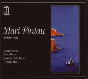 Bebo Ferra (geb. 1962): Mari Pintau, CD