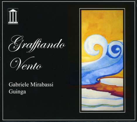 Guinga &amp; Gabriele Mirabassi: Graffiando Vento, CD