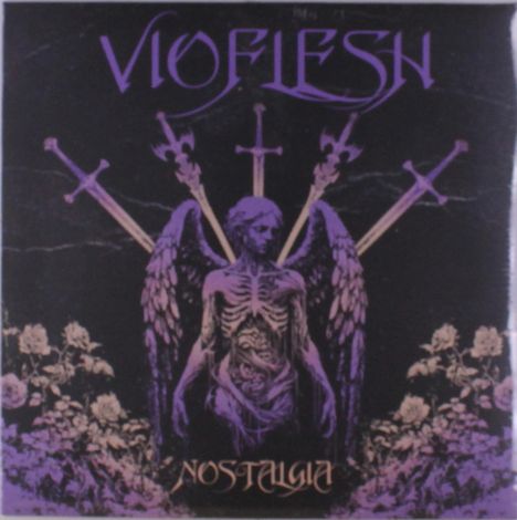Text: "VIOFLESH" und "NOSTALGIA". Eine dunkle Illustration mit einem skelettartigen Engel, drei Schwertern und Rosen.