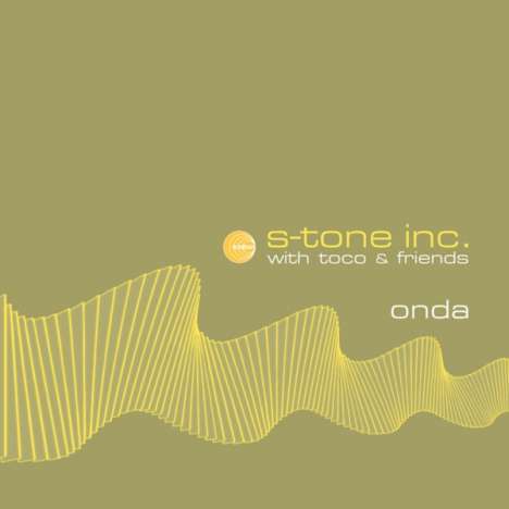 S-Tone Inc. With Toco &amp; Friends: Onda, LP