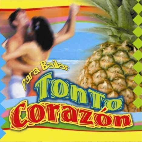 Various Artists: Tonto Corazon, CD