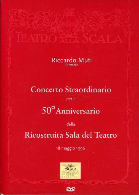 Riccardo Muti - Konzert zum 50.Jahrestag der Scala-Wiedereröffnung, DVD