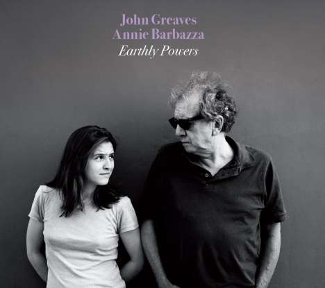 John Greaves &amp; Annie Barbazza: Earthly Powers, CD