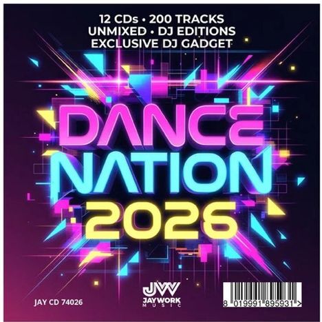 "DANCE NATION 2026" in leuchtenden Farben. Oben: 12 CDs, 200 Tracks, ungemischt. Unten: JAYWORK MUSIC-Logo. Bunte geometrische Formen.