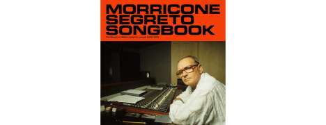 Ennio Morricone (1928-2020): Filmmusik: Morricone Segreto Songbook: The Maestro's Hidden Songs For Cinema (1962-1973), 2 LPs