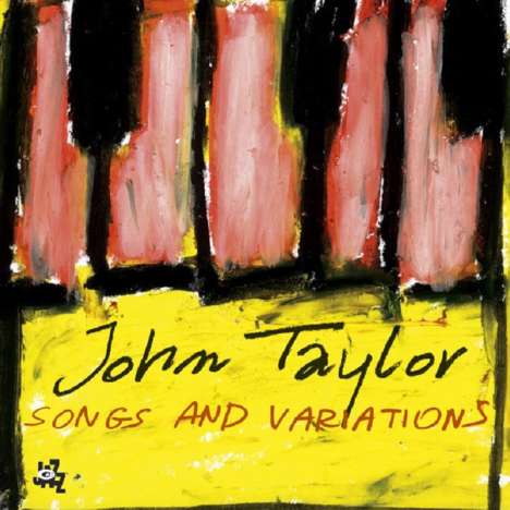 John Taylor (Piano) (1942-2015): Songs And Variations, CD