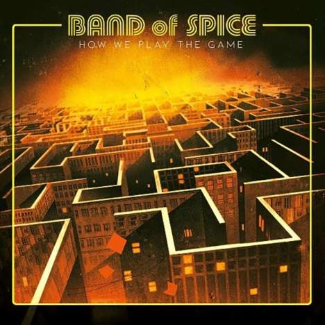 Band Of Spice: How We Play The Game (Limited Edition), LP