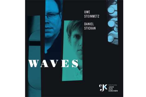 Uwe Steinmetz &amp; Daniel Stickan: Waves, CD