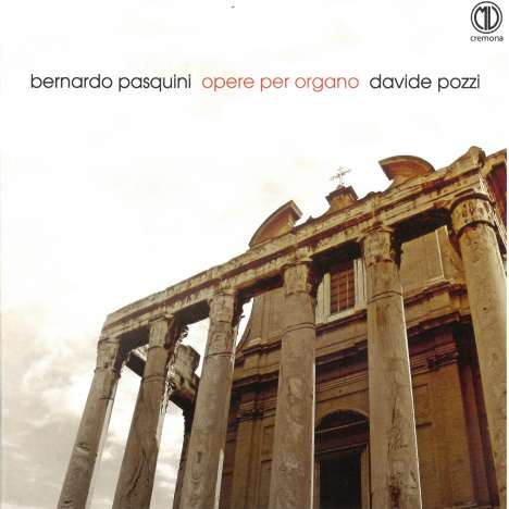 Bernardo Pasquini (1637-1710): Orgelwerke, CD