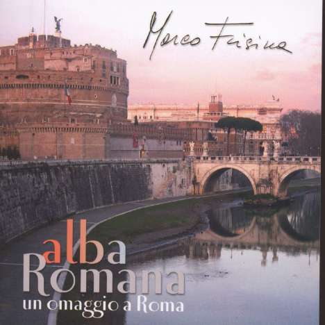 Marco Frisina: Alba Romana - Un Omaggio A Roma, CD