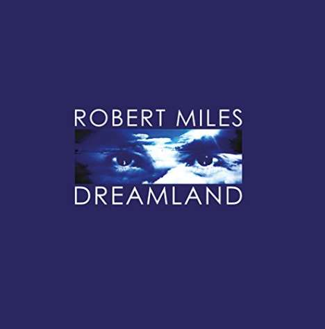 Robert Miles: Dreamland, CD